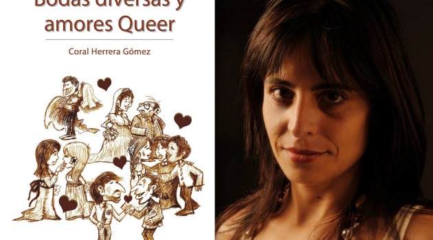 Bodas diversas y amores Queer de Coral Herrera Gómez