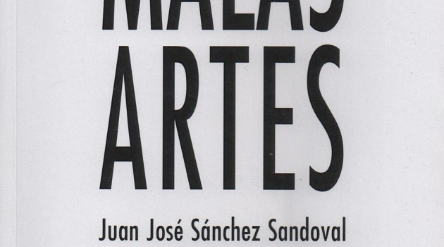 Las ‘buenas artes’ de Juan José Sánchez Sandoval